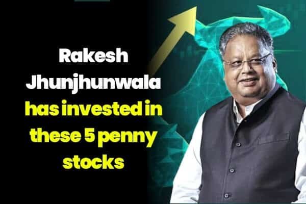 Rakesh Jhunjhunwala has invested in these 5 penny stocks, know details