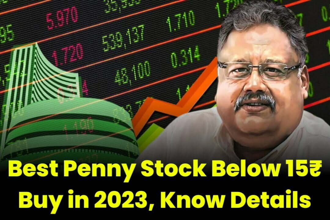 Best Penny Stock Below Rs 15 Buy in 2023, Know Details