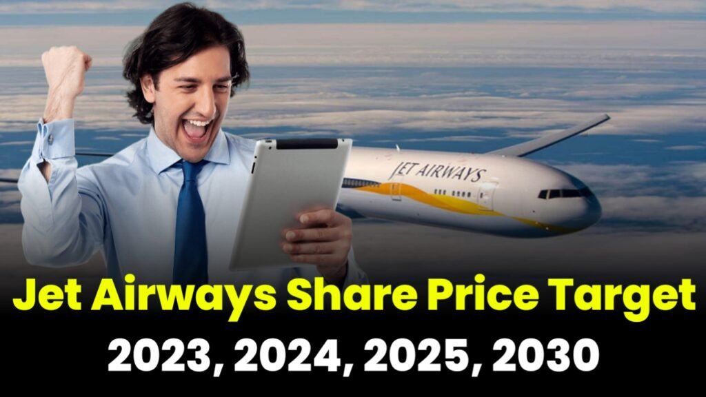 Jet Airways Share Price Target 2023, 2025, 2025,2026,2027,2029, 2030 - CRYPTO DEKHO